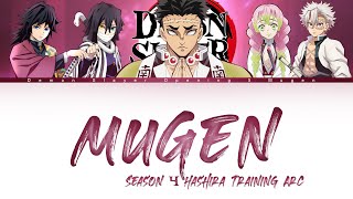 Demon Slayer Season 4  Opening 5  MUGEN 夢幻  Hashira Training Arc lyrics [upl. by Obadias]