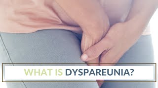 What is Dyspareunia [upl. by Wan]