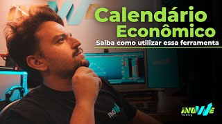 Calendário Econômico Saiba como utilizar essa ferramenta e opere com tranquilidade [upl. by Flan]