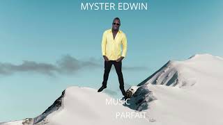 MYSTER EDWIN MUSIC PARFAIT NEW SINGLE [upl. by Haianeb745]