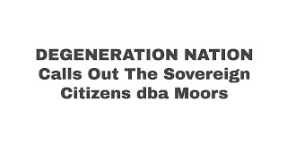 DN Calls Out The Sovereign Citizens dba Moors [upl. by Suhcnip585]