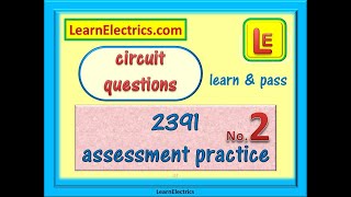 2391 Assessment Practice  2 – More Essential Calculations and Circuit Questions [upl. by Olette488]