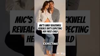 MICs Emily Blackwell reveals shes expecting her first child gillettewy emily unfiltered shorts [upl. by Farl90]