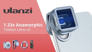 Ulanzi 1 33x Anamorphic Telefon Lensi v2 [upl. by Salomon403]