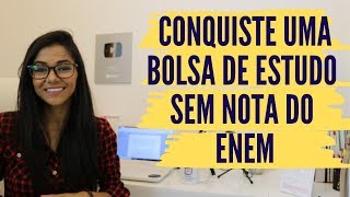 Minha experiência com bolsa do estudo  sem nota do ENEM nem 1000 docs [upl. by Lleder]