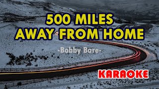 500 Miles Away from Home Karaoke  Popularized by Bobby Bare [upl. by Ogait]