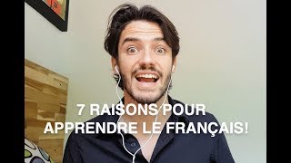 7 Raisons Importantes pour continuer à apprendre le Français French intermediate level [upl. by Tahmosh]