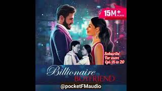 Billionaire boyfriend pocket fm story episode 1617181920 Pocket Fm Story viral trending [upl. by Guillaume]