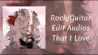 ✧ RockGuitar Edit Audios That I Love ✧ [upl. by Franzoni680]