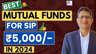 Best Mutual Funds for 2024 in India for SIP of Rs 5000  Where to Invest via SIP for Beginners I [upl. by Darbie908]