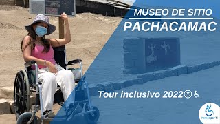 MUSEO DE PACHACAMAC  TURISMO INCLUSIVO [upl. by Ardnas]