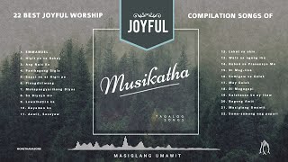 MUSIKATHA  Best Joyful Worship of Musikatha Compilation [upl. by Busiek375]