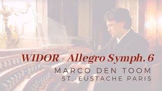 WiDOR  Allegro Symph 6 StEustache Paris MARCO DEN TOOM [upl. by Reldnahc]