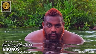 Sumting Blo Pless Sepik Anthem  KRONOS Style Kumul [upl. by Grassi]