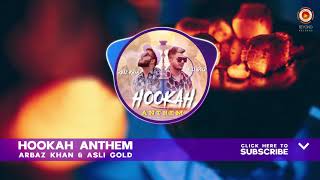 Arbaz Khan  Hookah Anthem Full Audio ft Asli Gold  Latest Punjabi Songs 2018 [upl. by Arella]