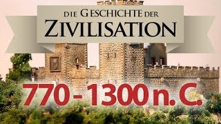 Die Geschichte unserer Zivilisation 770  1300 Frühes Mittelalter [upl. by Johppa891]