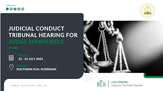 Judicial Conduct Tribunal Hearing for Judge Makhubele 22 July 2024 [upl. by Dorella]