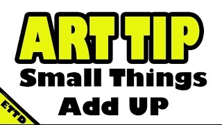 Art Tip  Small Things Add Up  Easy Things to Draw [upl. by Geer]