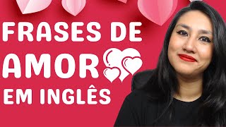 FRASES DE AMOR EM INGLÊS [upl. by Ydnih]