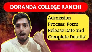 quotDoranda College Ranchi Admission Process Form Release Date and Complete Detailsquot [upl. by Milson546]