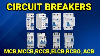 Circuit Breakers  MCB  MCCB  RCCB  ELCB  RCBO  ACB  Detailed Explanation [upl. by Geilich]