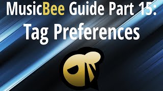 MusicBee Guide Part 15 Tag Preferences [upl. by Aratahc680]