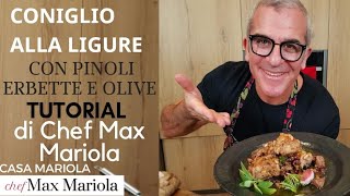 CONIGLIO ALLA LIGURE TUTORIAL la video ricetta di Chef Max Mariola [upl. by Ynahpit]