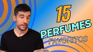 Mis 15 perfumes Favoritos  Edición diseñador especial 30000 suscriptores 👌🔝 [upl. by Dde]