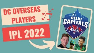 IPL 2022 – DC Overseas Players  Delhi Capitals Overseas Players Teams Squad IPL 2022 [upl. by Singleton493]