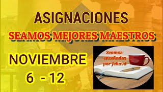 Seamos mejores maestros TODAS LAS ASIGNACIONES Noviembre 6  12 [upl. by Gerge]