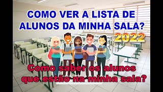 COMO VER A LISTA DE ALUNOS DA MINHA SALA Como saber os alunos que estão na minha sala [upl. by Gusti]