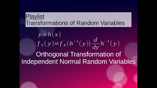 Orthogonal Transformation of Independent Normal Random Variables [upl. by Jill499]