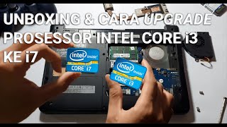 Unboxing dan cara upgrade prossesor Intel Core i3 ke i7 [upl. by Madel]