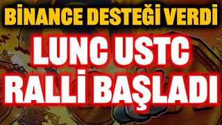 LUNC COİN USTC YENİDEN YÜKSELİŞTE BİNANCE USTC DESTEĞİNİ AÇIKLADI [upl. by Eupheemia]