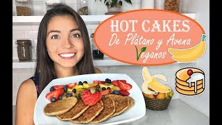 HOT CAKES DE PLÁTANO Y AVENA  VEGANOS  SIN GLUTEN  SALUDABLES  Mixi [upl. by Nelo]