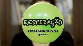 Belting Contemporâneo  Ep 4  Respiração [upl. by Brackett995]