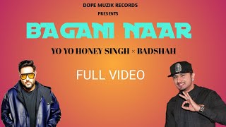 Bagani naar  YO YO HONEY SINGH FT BADSHAH  OFFICIAL MUSIC VIDEO  DOPE MUZIK RECORDS [upl. by Wendell]