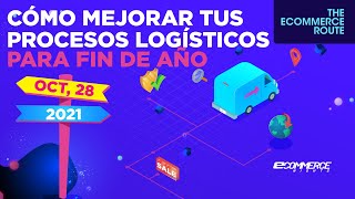 eCommerce Route  Cómo mejorar tus procesos logísticos para fin de año [upl. by Gowon475]