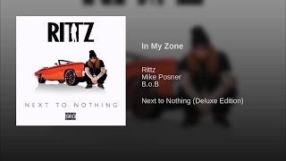 Rittz In My Zone feat Mike Posner amp BoB [upl. by Elacsap586]