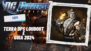 DCUO EARTH DPS LoudoutampGuia 2024 [upl. by Nelra]