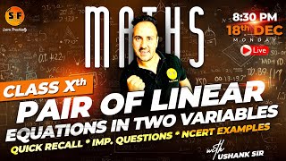 PAIR OF LINEAR EQUATIONS IN TWO VARIABLES Class 10th Maths Complete Recall Live with Ushank Sir [upl. by Nueoht822]