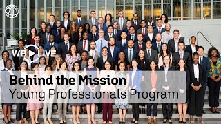 Behind the Mission Young Professionals Program WBG YPP [upl. by Ttoile71]