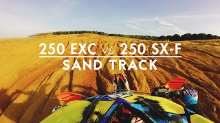 KTM 250 EXC vs KTM 250 SXF on Sand Track [upl. by Ellehcin]