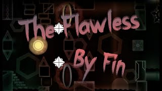 The Flawless 100 by fin  Extreme Demon [upl. by Alyehc]