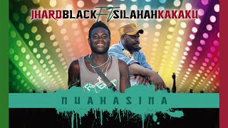 Jhard Blaque ft Silahah Kakaku  NuahasinaOfficial Music Video2021 [upl. by Yendroc]