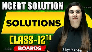 SOLUTIONS  NCERT Solutions  Chemistry Chapter 01  Class 12th Boards [upl. by Barbra]