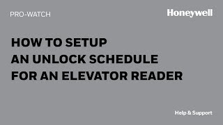 How to Setup an Unlock Schedule for an Elevator Reader in PROWATCH  Honeywell Support [upl. by Masha481]