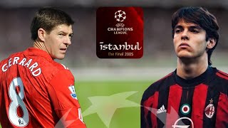 Oscarlık Maçlar  Milan  Liverpool 2005 UEFA Şampiyonlar Ligi Finali  Bir Önceki İstanbul Finali [upl. by Johna]