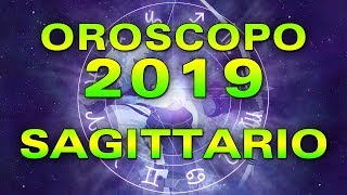 Oroscopo 2019 Sagittario [upl. by Forsta]