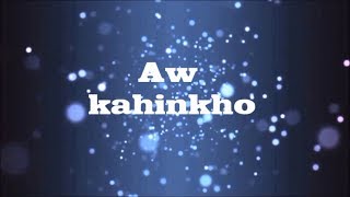 Aw kahinkho LYRICS LINDA [upl. by Anej862]